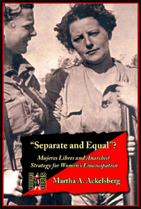 seperate_and_equal_mujeres_libres_martha_ackelsburg